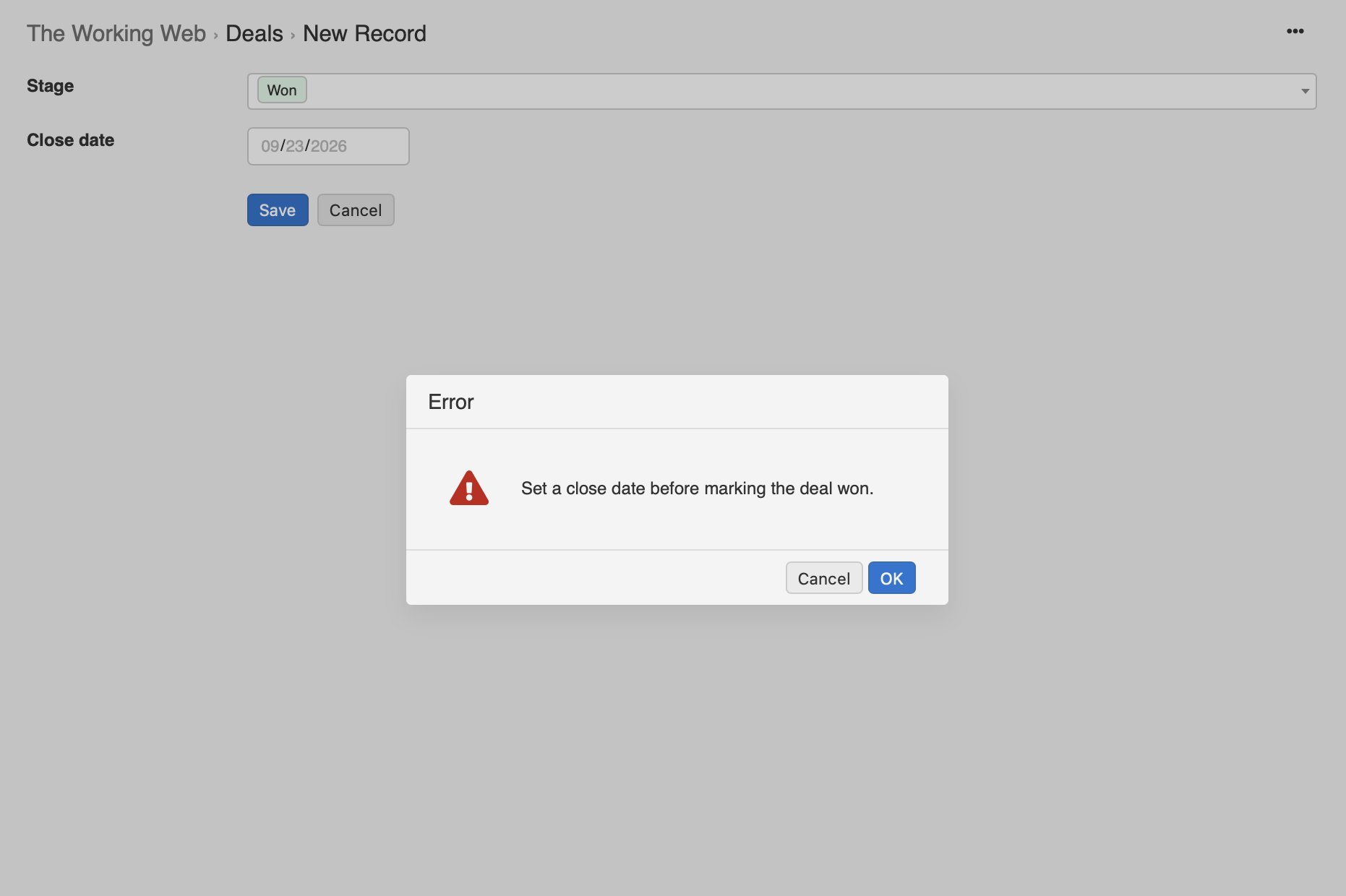 A new Deals record with Stage set to Won and an empty Close date, blocked by an error dialog reading "Set a close date before marking the deal won."